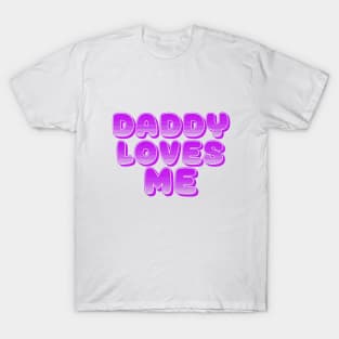 DADDY LOVES ME, COOL FAMILY T-Shirt